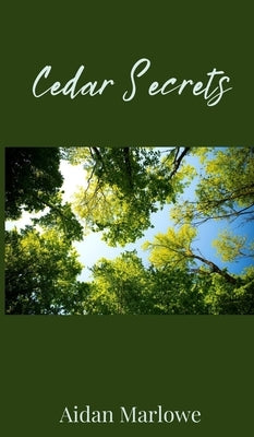 Cedar Secrets by Marlowe, Aidan