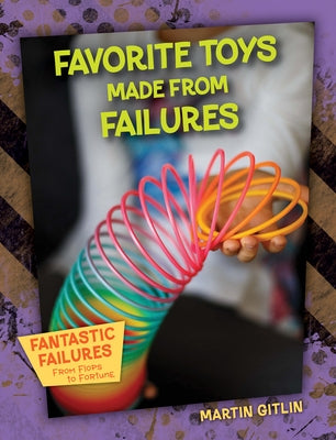 Favorite Toys Made from Failures by Gitlin, Martin