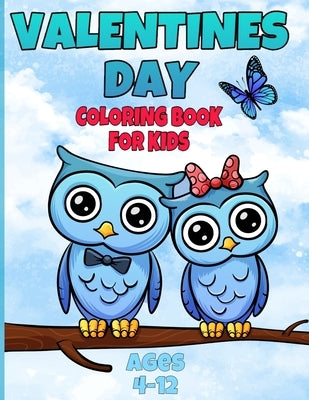 valentines day coloring book for kids ages 4-12: valentines day coloring book animals for boys and girls ages 4-5-6-7-8-9-10-11-12 /animal coloring bo by Coloring Book, Fm Edition