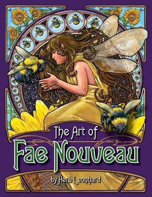 The Art of Fae Nouveau by Leonhard, Herb