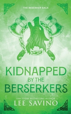 Kidnapped by the Berserkers Discreet Edition by Savino, Lee