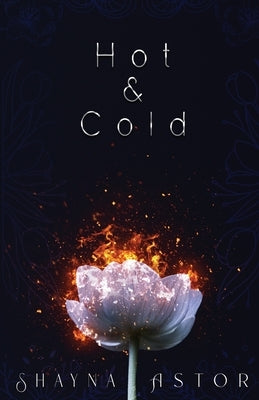 Hot & Cold by Astor, Shayna