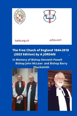 The Free Church of England 1844-2018 by Jordan, Trevor Alexander