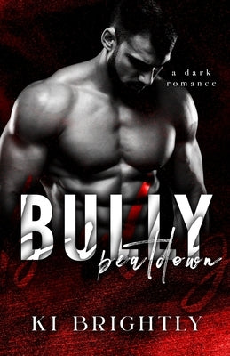 Bully Beatdown by Brightly, Ki