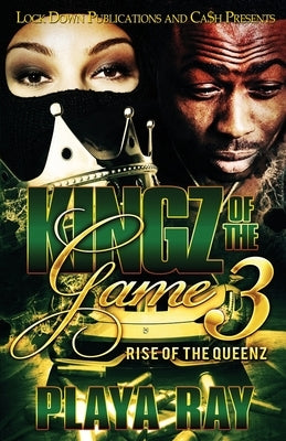 Kingz of the Game 3: Rise of the Queenz by Ray, Playa
