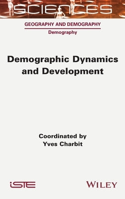 Demographic Dynamics and Development by Charbit, Yves