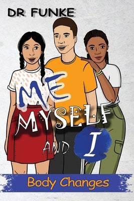 Me, Myself and I: Body Changes by Baffour, Funke