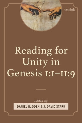 Reading for Unity in Genesis 1:1-11:9 by Bass, Alden