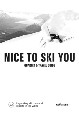 Nice to Ski You: Quartet & Travel Guide by Erlach, Peter