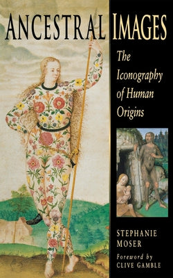 Ancestral Images by Moser, Stephanie