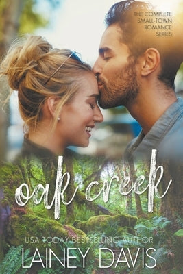 Oak Creek: The Complete Small-town Romance Series by Davis, Lainey
