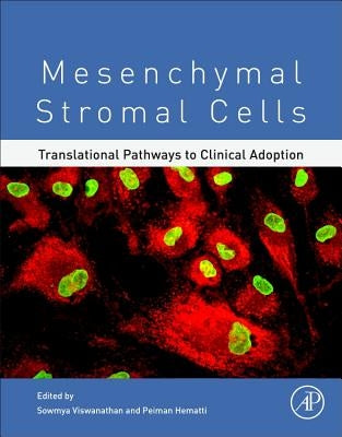 Mesenchymal Stromal Cells: Translational Pathways to Clinical Adoption by Peiman, Hematti