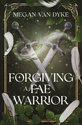 Forgiving a Fae Warrior by Van Dyke, Megan