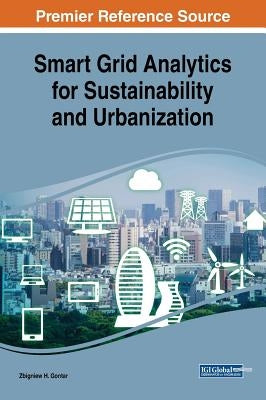 Smart Grid Analytics for Sustainability and Urbanization by Gontar, Zbigniew H.