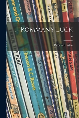 ... Rommany Luck; 0 by Gordon, Patricia