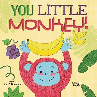 You Little Monkey by Borrmann, Ann P.