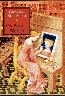 On Famous Women by Boccaccio, Giovanni