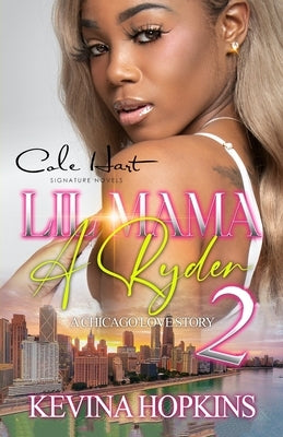 Lil Mama A Ryder 2: A Chicago Love Story: Finale by Hopkins, Kevina