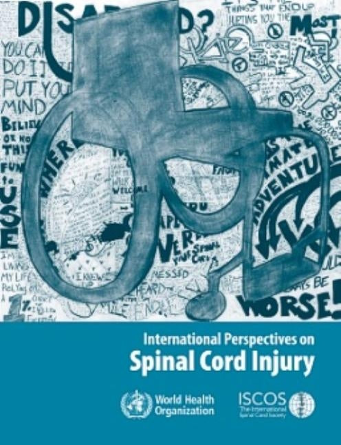 International Perspectives on Spinal Cord Injury by World Health Organization