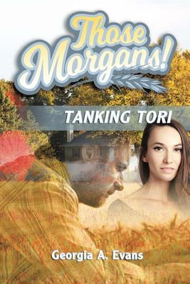 Tanking Tori by Evans, Andrew W.