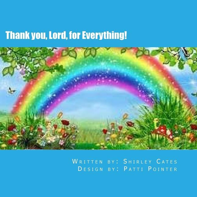 Thank you, Lord, for Everything! by Pointer, Patti