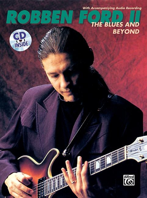 Robben Ford -- The Blues and Beyond: Book & Online Audio [With CD] by Ford, Robben