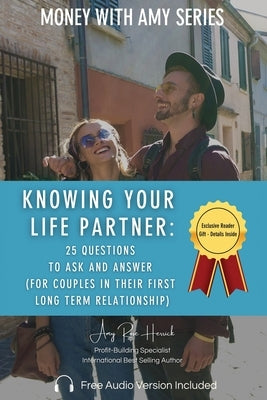 Knowing Your Life Partner: 25 Questions to Ask and Answer by Herrick, Amy Rose