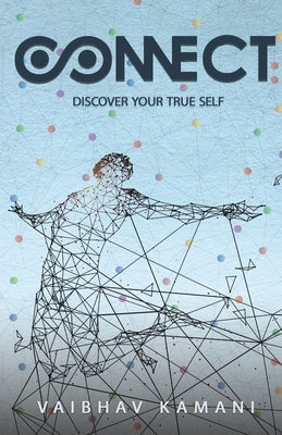 Connect: Discover Your True Self by Kamani, Vaibhav