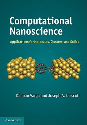 Computational Nanoscience by Varga, Kálmán