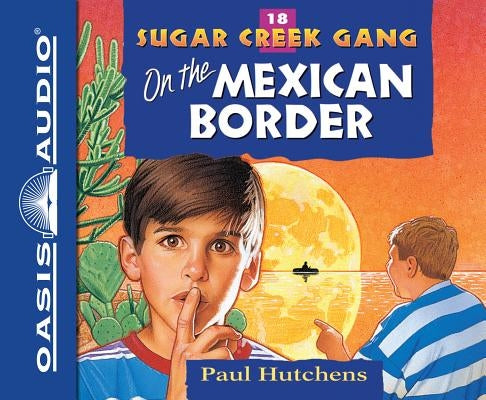 On the Mexican Border (Library Edition) by Hutchens, Paul