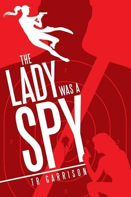 The Lady was a Spy by Garrison, Tr