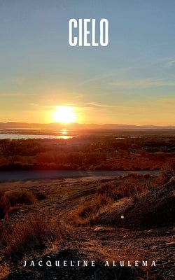 Cielo by Alulema, Jacqueline