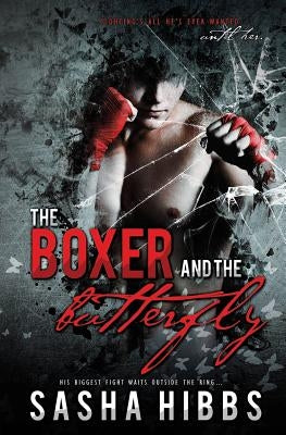 The Boxer and the Butterfly by Hibbs, Sasha