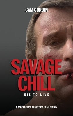 Savage Chill, Die To Live by Cordin, Cam