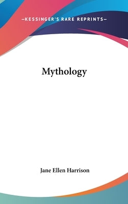 Mythology by Harrison, Jane Ellen