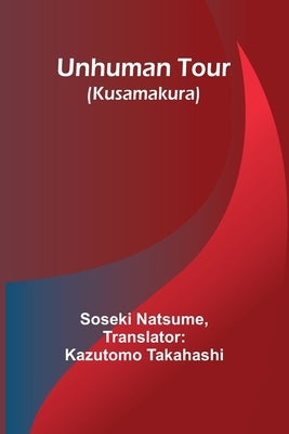 Unhuman tour: (Kusamakura) by Natsume, Soseki