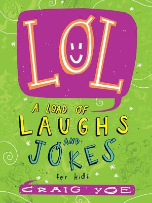 Lol: A Load of Laughs and Jokes for Kids by Yoe, Craig