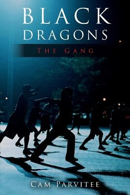 Black Dragons: The Gang by Parvitee, Cam