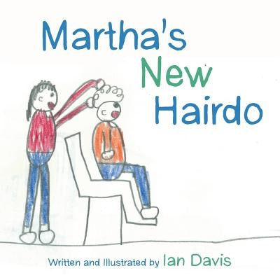 Martha's New Hairdo by Davis, Ian