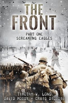 The Front: Screaming Eagles by Moody, David