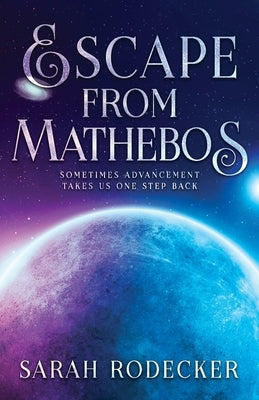 Escape From Mathebos by Rodecker, Sarah