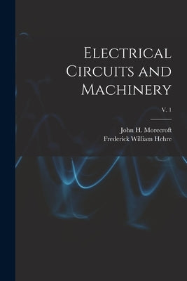 Electrical Circuits and Machinery; v. 1 by Morecroft, John H. (John Harold) 188