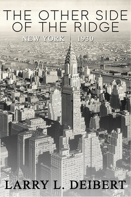 The Other Side Of The Ridge, New York, 1930 by Deibert, Larry L.