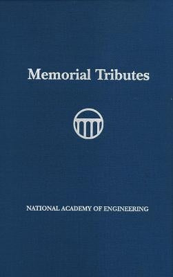 Memorial Tributes: Volume 15 by National Academy of Engineering