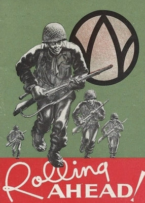 Rolling Ahead! The 89th Infantry Division Unit History Booklet by History Delivered