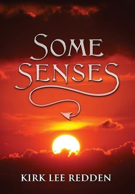 Some Senses by Redden, Kirk Lee