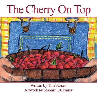 The Cherry on Top by Sassen, Tim