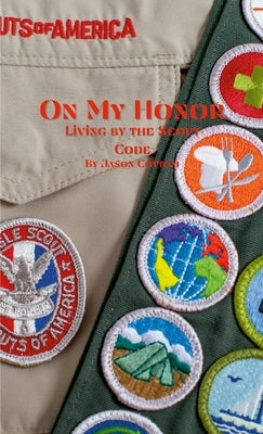 On My Honor: Living by the Scout Code by Cottom, Jason