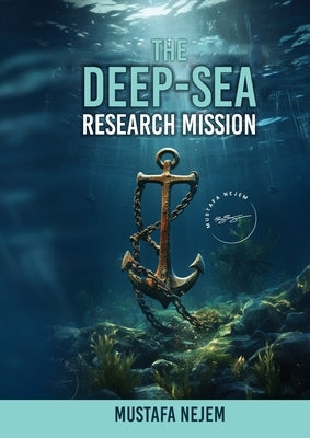 The Deep-Sea Research Mission by Nejem, Mustafa