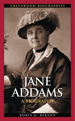 Jane Addams: A Biography by Berson, Robin K.